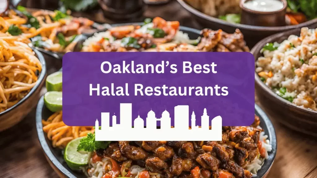 Best Halal Restaurants in Oakland, CA